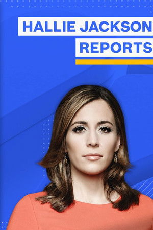 Hallie Jackson Reports Hallie Jackson Reports