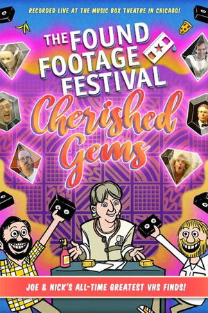 Found Footage Festival: Cherished Gems Found Footage Festival: Cherished Gems