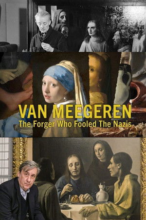 Van Meegeren: The Forger Who Fooled the Nazis Van Meegeren: The Forger Who Fooled the Nazis