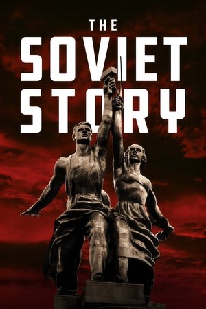 The Soviet Story The Soviet Story