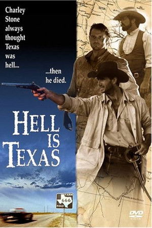 Hell Is Texas Hell Is Texas