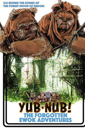 Yub-Nub! The Forgotten Ewok Adventures Yub-Nub! The Forgotten Ewok Adventures
