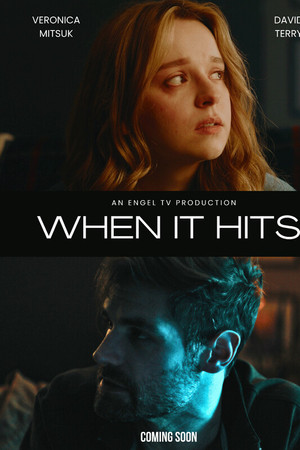 When It Hits When It Hits