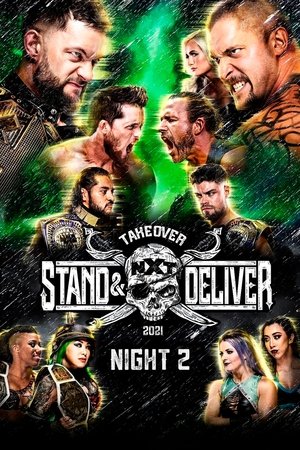 WWE NXT TakeOver: Stand & Deliver Night 2 WWE NXT TakeOver: Stand & Deliver Night 2