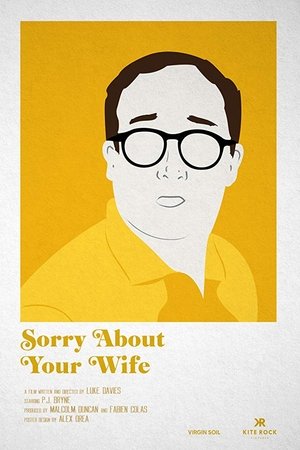 Sorry About Your Wife Sorry About Your Wife