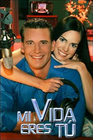 Mi Vida Eres Tú Mi Vida Eres Tú