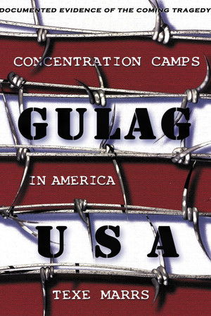 Gulag USA--Concentration Camps in America Gulag USA--Concentration Camps in America