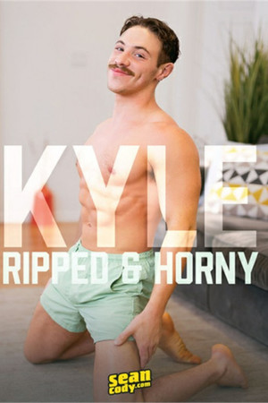 Kyle: Ripped & Horny