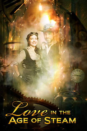 Love in the Age of Steam Love in the Age of Steam