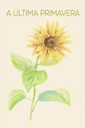 A Última Primavera A Última Primavera