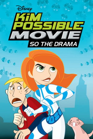 Kim Possible Movie: So the Drama Kim Possible Movie: So the Drama