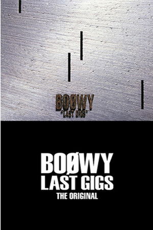 Boøwy - Last Gigs (Live At Tokyo Dome / 1988) Boøwy - Last Gigs (Live At Tokyo Dome / 1988)