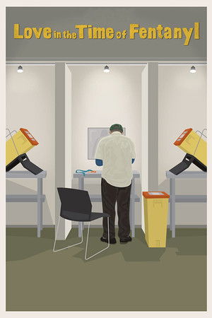 Love in the Time of Fentanyl Love in the Time of Fentanyl