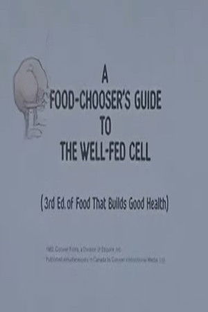 A Food-Chooser's Guide to the Well-Fed Cell (3rd Edition of Food That Builds Good Health) A Food-Chooser's Guide to the Well-Fed Cell (3rd Edition of Food That Builds Good Health)