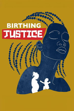 Birthing Justice Birthing Justice
