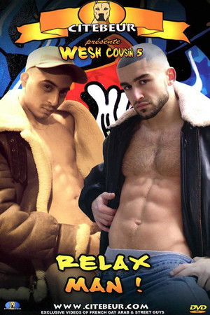 Wesh Cousin 5: Relax Man! Wesh Cousin 5: Relax Man!