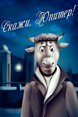 Tell Me, Jupiter!.. Tell Me, Jupiter!..