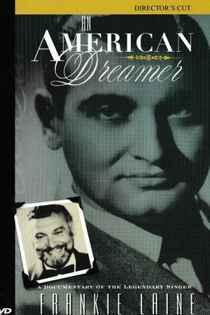 Frankie Laine: An American Dreamer Frankie Laine: An American Dreamer