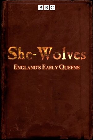 She-Wolves: England's Early Queens She-Wolves: England's Early Queens