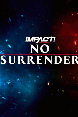 IMPACT Wrestling: No Surrender 2023 IMPACT Wrestling: No Surrender 2023