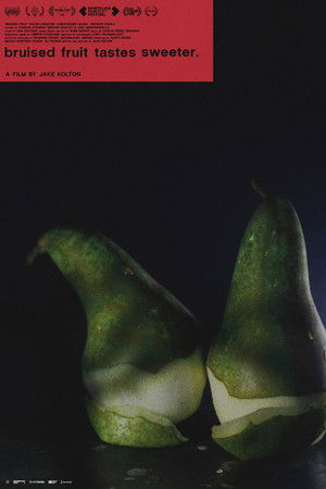 Bruised Fruit Tastes Sweeter Bruised Fruit Tastes Sweeter