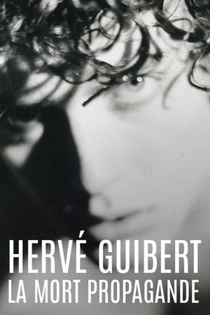 Hervé Guibert, la mort propagande Hervé Guibert, la mort propagande