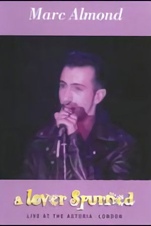 Marc Almond: A Lover Spurned