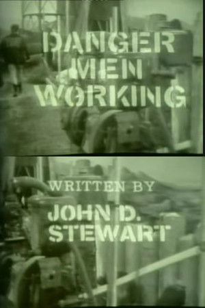 Danger! Men Working Danger! Men Working