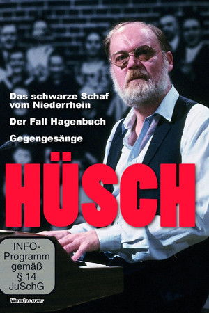 Hüsch - Das schwarze Schaf vom Niederrhein / Der Fall Hagenbuch / Gegengesänge