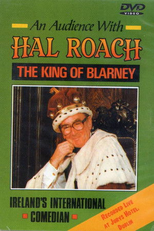 Hal Roach: The King Of Blarney Hal Roach: The King Of Blarney