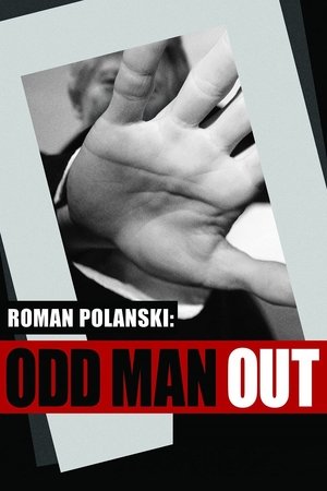 Roman Polanski: Odd Man Out Roman Polanski: Odd Man Out
