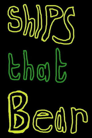 Ships That Bear Ships That Bear