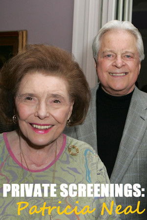 Private Screenings: Patricia Neal Private Screenings: Patricia Neal