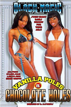 Vanilla Poles N' Chocolate Holes Vanilla Poles N' Chocolate Holes
