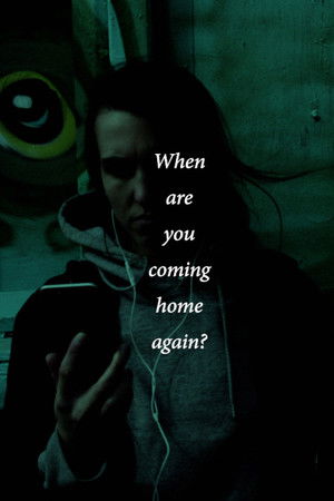 When are you coming home again? When are you coming home again?
