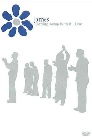 James: Getting Away with It... Live James: Getting Away with It... Live