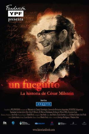 Un Fueguito: La historia de César Milstein Un Fueguito: La historia de César Milstein