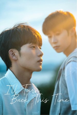 I'll Turn Back This Time I'll Turn Back This Time