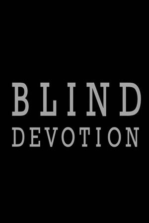 Blind Devotion Blind Devotion