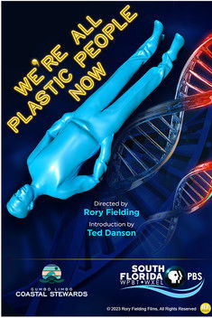 We're All Plastic People Now We're All Plastic People Now