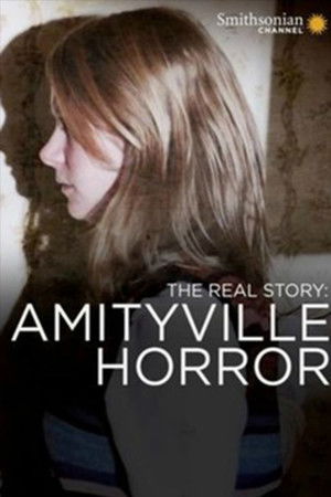 The Real Story: The Amityville Horror The Real Story: The Amityville Horror