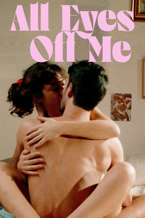 All Eyes Off Me All Eyes Off Me