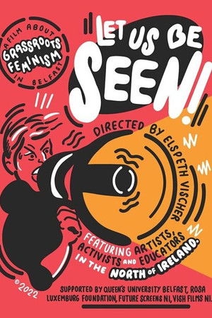 Let Us Be Seen Let Us Be Seen