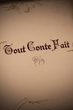 Tout conte fait Tout conte fait
