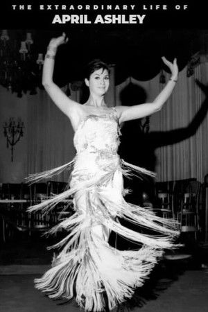The Extraordinary Life of April Ashley The Extraordinary Life of April Ashley