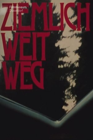 Ziemlich weit weg Ziemlich weit weg