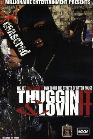 Thuggin' It and Lovin' It Thuggin' It and Lovin' It