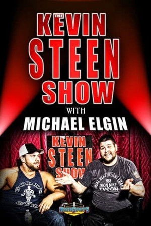 The Kevin Steen Show: Michael Elgin The Kevin Steen Show: Michael Elgin