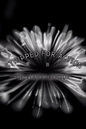 Stripped for Action: The Fourth Doctor Stripped for Action: The Fourth Doctor