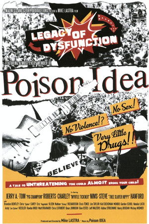Poison Idea: Legacy of Dysfunction Poison Idea: Legacy of Dysfunction